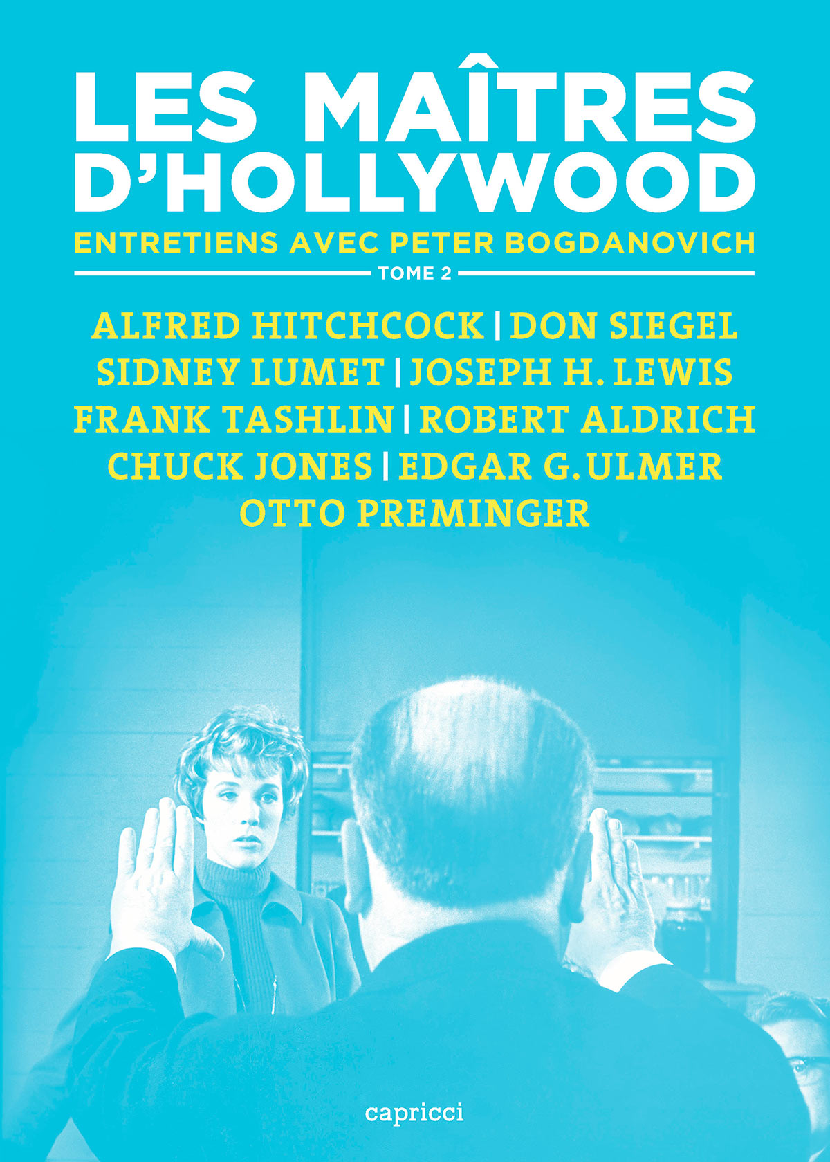 Les Maîtres d'Hollywood, entretiens avec Peter Bogdanovich - Tome 2