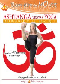Ashtanga Vinyasa Yoga : Approfondir la pratique - DVD