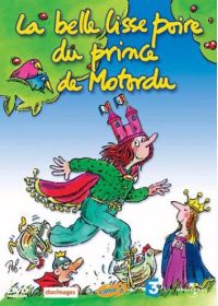 La Belle lisse poire du prince de Motordu - DVD