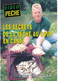 Les Secrets de la pêche au coup en canal avec Gilles Caudin - DVD