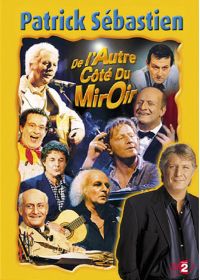 Patrick Sébastien - De l'autre côté du miroir - DVD