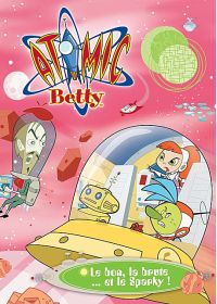 Atomic Betty - Le bon, la brute... et le Sparky ! - DVD