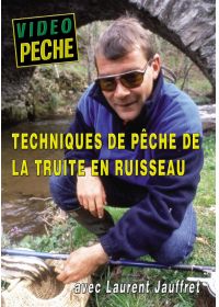 Techniques de pêche de la truite en ruisseau avec Laurent Jauffret - DVD