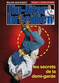 Jiu-Jitsu brésilien volume 3 : contre-attaques - Les secrets de la demi-garde - DVD