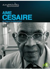 Collection Empreintes - Aimé Césaire, un nègre fondamental - DVD