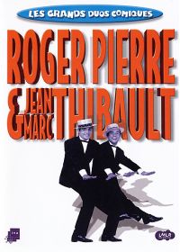 Les Grands duos comiques - Roger Pierre & Jean-Marc Thibault - DVD