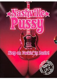 Nashville Pussy - Keep On Fuckin' in Paris - DVD