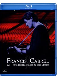 Francis Cabrel - La tournée des roses & des orties - Blu-ray