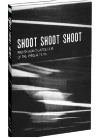 Shoot Shoot Shoot - The British Avant-Garde Films - DVD