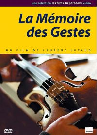 La Mémoire des gestes - DVD