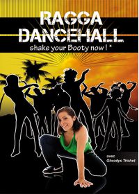 Ragga Dancehall - Shake Your Booty Now ! - DVD