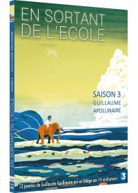 En sortant de l'école - Saison 3 - Guillaume Apollinaire - DVD