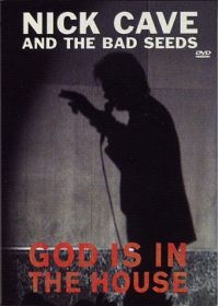 Cave, Nick & The Bad Seeds - God is in the House - DVD