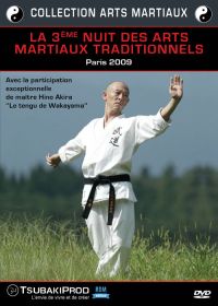La 3ème Nuit des Arts Martiaux Traditionnels - Paris 2009 - DVD