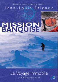 Jean-Louis Etienne - Mission Banquise - DVD