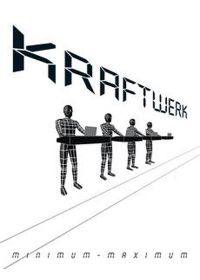 Kraftwerk - Minimum - Maximum - DVD