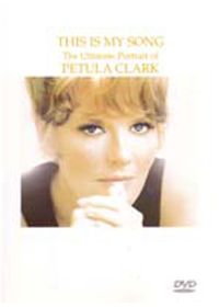 Petula Clark - This Is My Song: The Ultimate Portrait - DVD