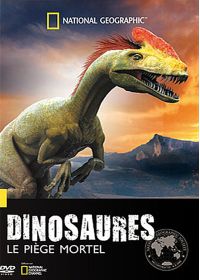 National Geographic - Dinosaures : le piège mortel - DVD