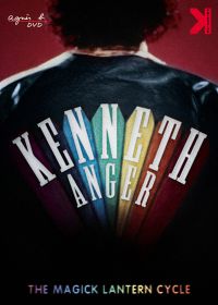 Kenneth Anger : The Magick Lantern Cycle