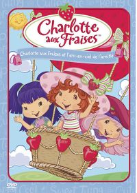 Charlotte aux Fraises : Charlotte aux Fraises et l'arc-en-ciel de l'amitié - DVD