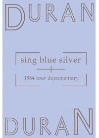 Duran Duran - Sing Blue Silver - 1984 tour documentary - DVD