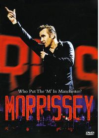 Morrissey - Who Put The 'M' In Manchester? - DVD