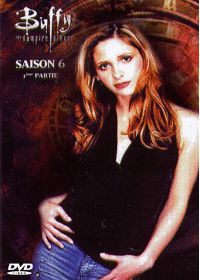 Buffy contre les vampires - Saison 6 - 1ère partie - DVD