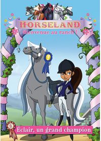 Horseland, bienvenue au ranch ! Vol. 8 : Eclair, un grand champion - DVD