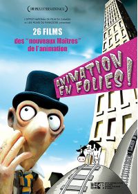 Animation en folies ! - 26 films des "nouveaux maîtres" de l'animation - DVD