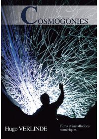 Cosmogonies - Huguo Verlinde - Films et installations numériques - DVD