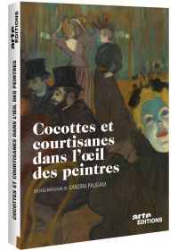 Cocottes et courtisanes dans l'oeil des peintres - DVD