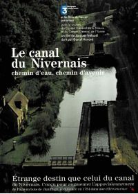 Le Canal du Nivernais, chemin d'eau, chemin d'avenir - DVD