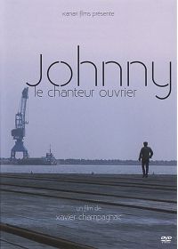 Johnny, le chanteur ouvrier - DVD