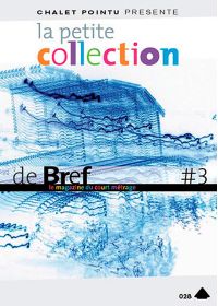 La Petite collection de brefs - Le magazine du court-métrage - Vol. 3 - DVD