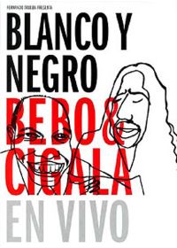 Bebo y Cigala - Blanco y Negro - DVD