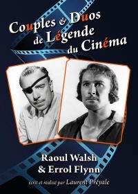 Couples et duos de légende du cinéma : Raoul Walsh et Errol Flynn - DVD