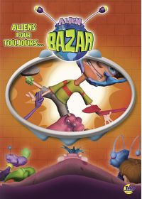 Alien bazar - 4 - Aliens pour toujours... - DVD