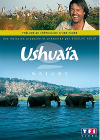 Ushuaïa - Prélude au crépuscule d'une faune - DVD