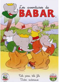 Les Aventures de Babar - 15 - Tels pères, tels fils + Victor victorieux - DVD