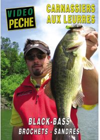 Carnassiers aux leurres : Black bass, brochets, sandre avec Guillaume Martino - DVD