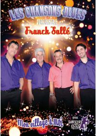 Les Chanson Blues Orchestre Franck Sallé : Mon village à moi - DVD