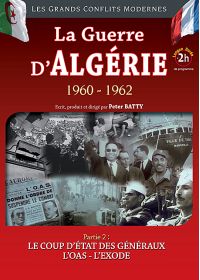 La Guerre d'Algérie 1960-1962, partie 2 : Le coup d'état des généraux - L'OAS - L'exode - DVD