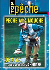 Top pêche - Pêche à la mouche de A à Z avec Jean-Marc Chignard - DVD