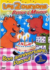 Les 2 oursons Patouf et Mahouf - Bon anniversaire Patouf ! - DVD