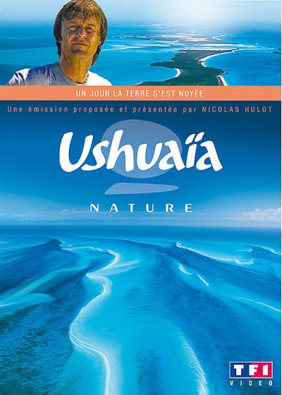 Ushuaïa nature - Un jour la Terre s'est noyée - DVD