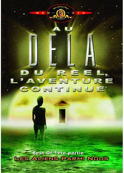 Au-delà du réel : L'aventure continue - Best of 1ère partie : Les aliens parmi nous - DVD