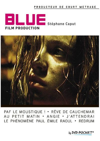 Producteur de court métrage - Blue Film Production, Stéphane Caput - DVD