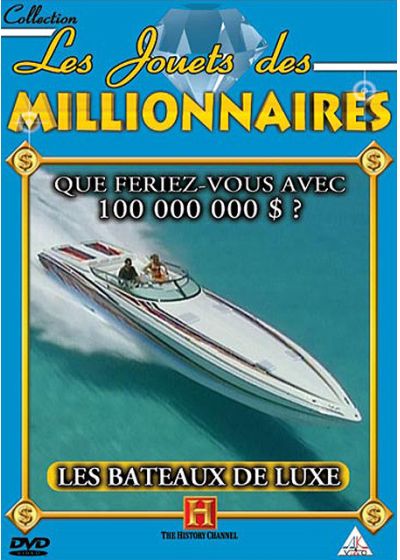 Les Jouets des millionnaires - Les bateaux de luxe - DVD