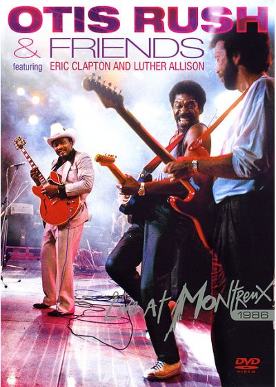 Rush, Otis - Otis Rush & Friends Live At Montreux 1986 - DVD