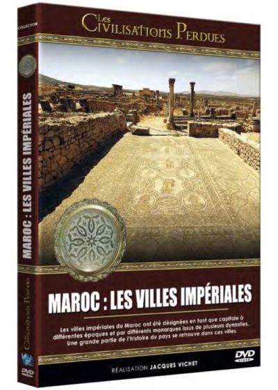 Les Civilisations perdues : Les villes impériales du Maroc - DVD